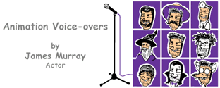 Link to James Murray's Animation Voice-over page/demo